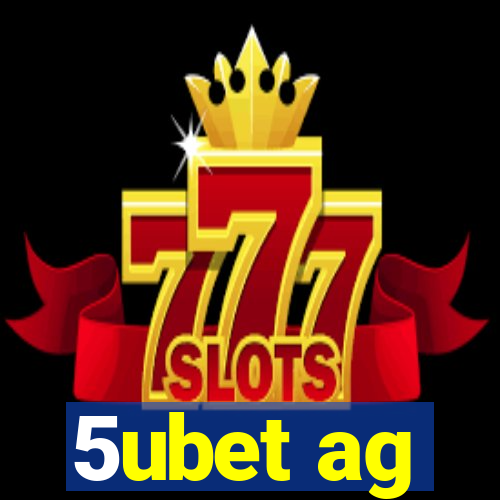 5ubet ag